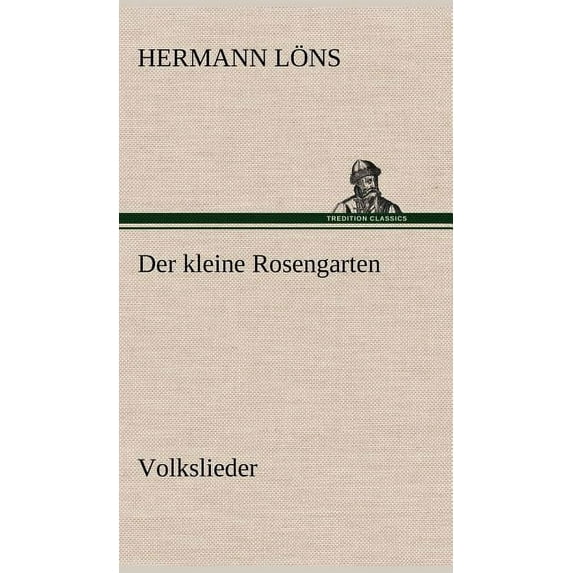 Der Kleine Rosengarten (Hardcover)