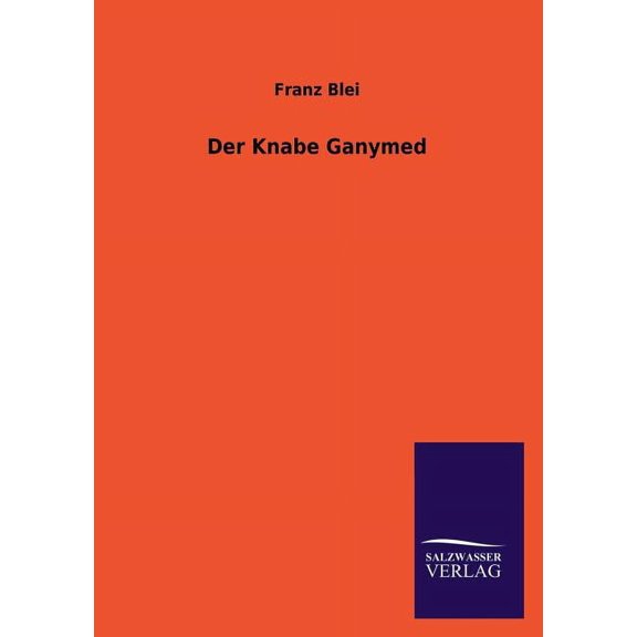 Der Knabe Ganymed (Paperback)