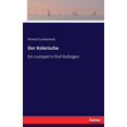 thumbnail image 1 of Der Kolerische: Ein Lustspiel in fÃ¼nf AufzÃ¼gen, (Paperback), 1 of 1