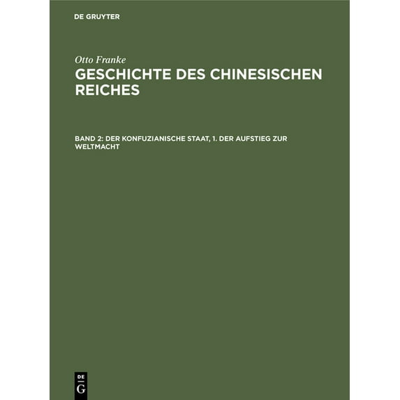 Der Konfuzianische Staat, 1. Der Aufstieg Zur Weltmacht, (Hardcover)