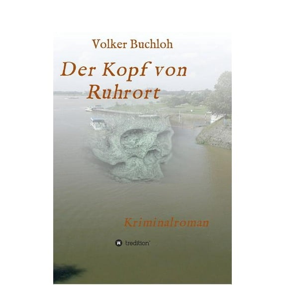 Der Kopf von Ruhrort (Hardcover)