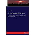 thumbnail image 1 of Der Krieg Russlands mit der TÃ¼rkei: in den Jahren 1853 und 1854 und der Bruch mit den WestmÃ¤chten, (Paperback), 1 of 1