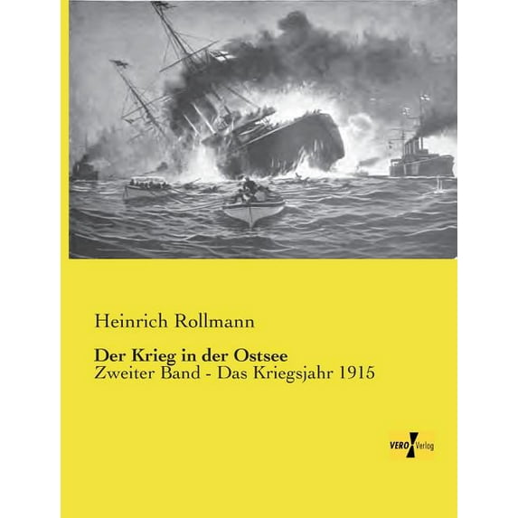 Der Krieg in der Ostsee: Zweiter Band - Das Kriegsjahr 1915, (Paperback)