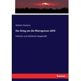 thumbnail image 1 of Der Krieg um die Rheingrenze 1870: Politisch und militÃ¤risch dargestellt, (Paperback), 1 of 1