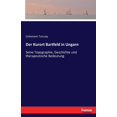 thumbnail image 1 of Der Kurort Bartfeld in Ungarn: Seine Topographie, Geschichte und therapeutische Bedeutung, (Paperback), 1 of 1