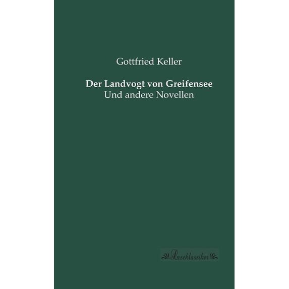 Der Landvogt von Greifensee: Und andere Novellen, (Paperback)