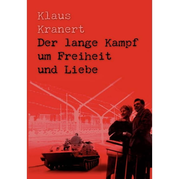 Der Lange Kampf Um Freiheit Und Liebe