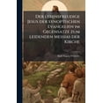 thumbnail image 1 of Der lebensfreudige Jesus der synoptischen Evangelien im Gegensatze zum leidenden Messias der Kirche (Paperback), 1 of 1