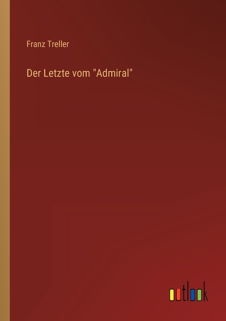 Der Letzte vom Admiral (Paperback)