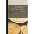 thumbnail image 1 of Der Lucca-pistoja-actien-streit, (Hardcover), 1 of 1