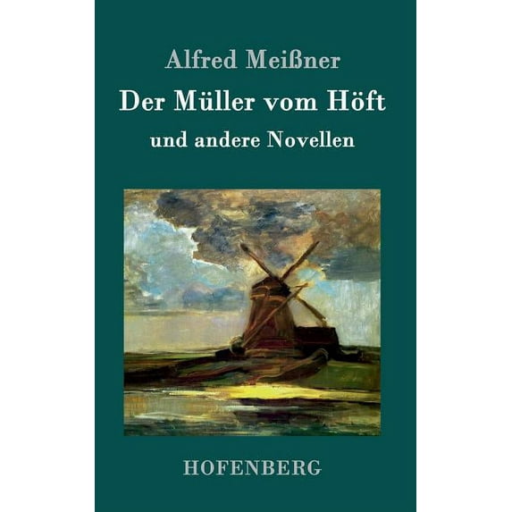 Der Müller vom Höft : und andere Novellen (Hardcover)