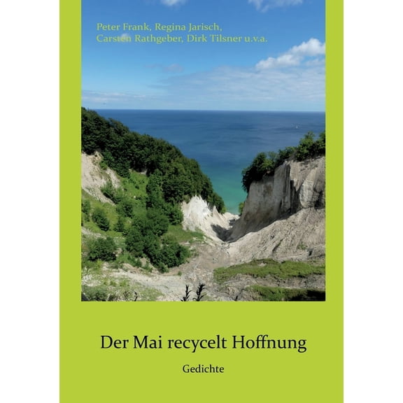 Der Mai recycelt Hoffnung: Gedichte, (Paperback)