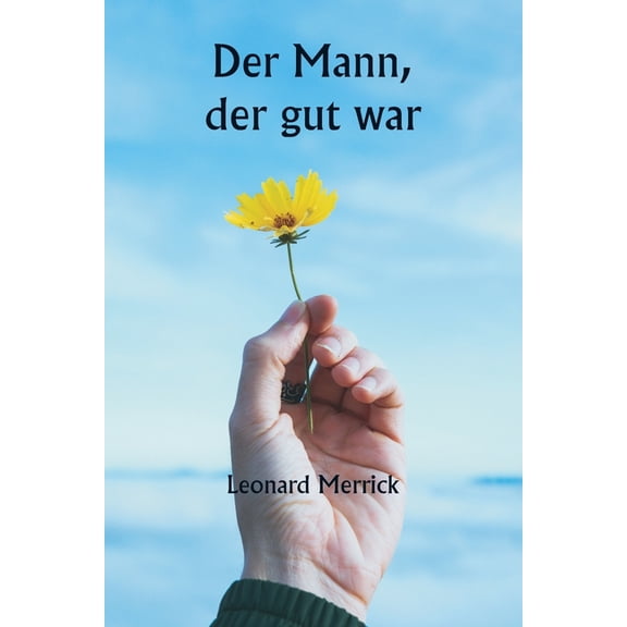 Der Mann, der gut war, (Paperback)