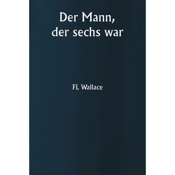 Der Mann, der sechs war, (Paperback)