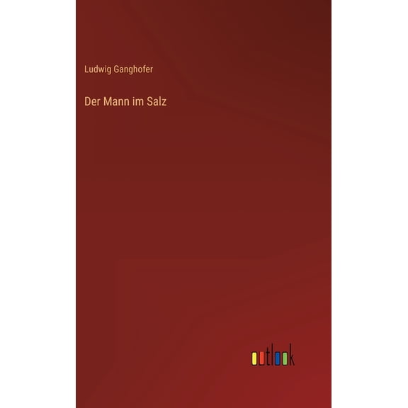 Der Mann im Salz, (Hardcover)