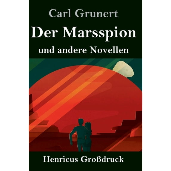 Der Marsspion (Großdruck) : und andere Novellen (Hardcover)