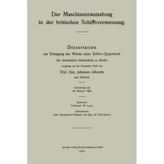 Der Maschinenraumabzug in Der Britischen Schiffsvermessung: Dissertation Zur Erlangung Der Würde Eines Doktor-Ingenieurs, (Paperback)