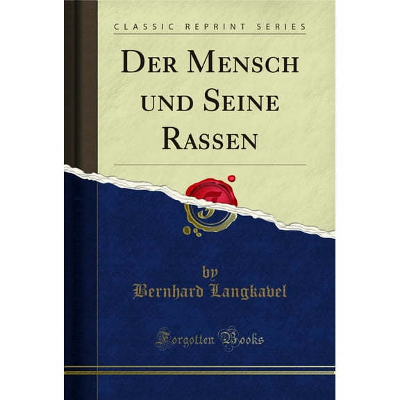 Der Mensch und Seine Rassen (Classic Reprint)