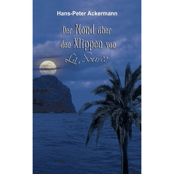 Der Mond ber den Klippen von La Source, (Paperback)