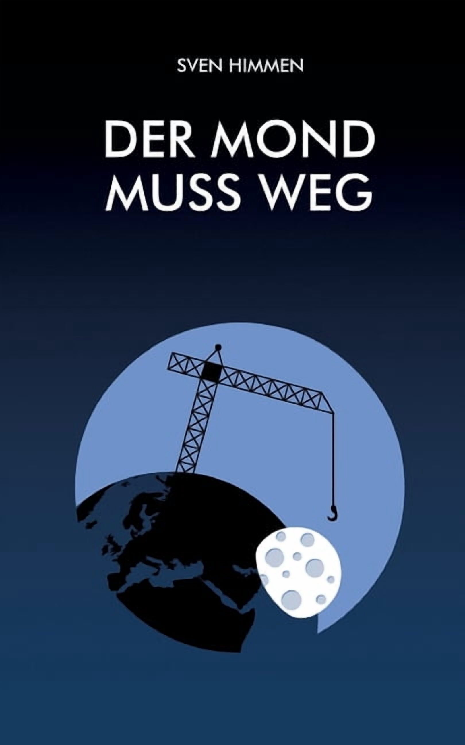Der Mond muss weg, (Paperback)