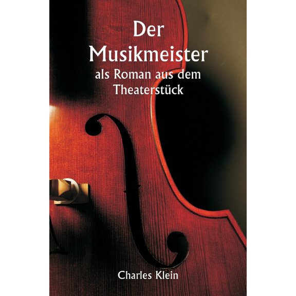 Der Musikmeister als Roman aus dem Theaterstck, (Paperback)
