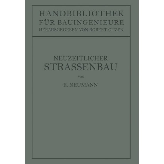 Der Neuzeitliche StraÃenbau: Aufgaben Und Technik, (Paperback)