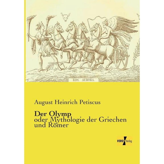Der Olymp: oder Mythologie der Griechen und Rmer, (Paperback)
