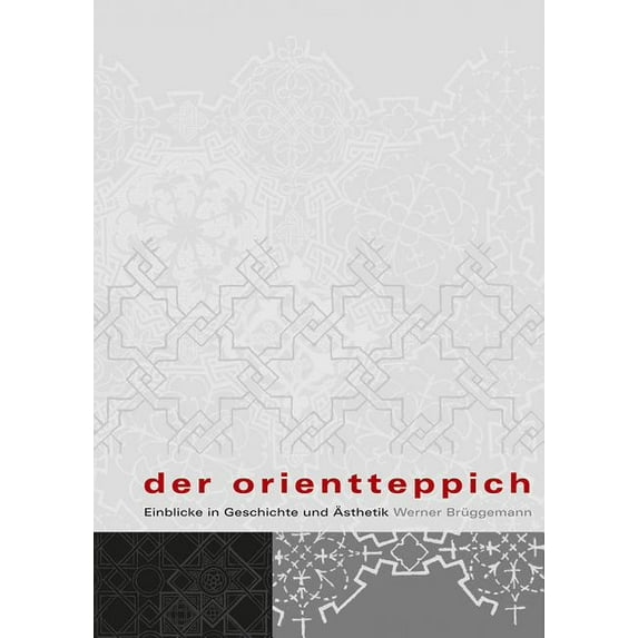 Der Orientteppich : Einblicke in Geschichte Und Asthetik (Hardcover)