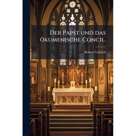 Der Papst und das ökumenische Concil. (Paperback)