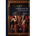 thumbnail image 1 of Der Pfennig Im Haushalt : Eine Bauerngeschichte ... (Paperback), 1 of 1