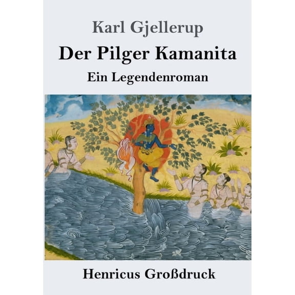 Der Pilger Kamanita (Grodruck) : Ein Legendenroman (Paperback)