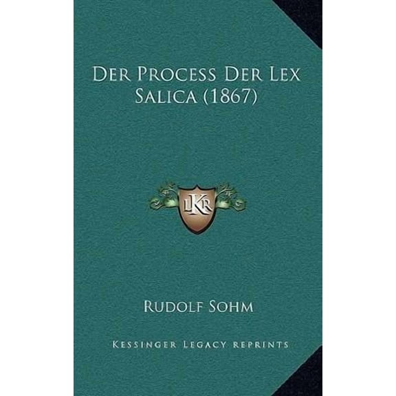 Der Process Der Lex Salica (1867) (Paperback)