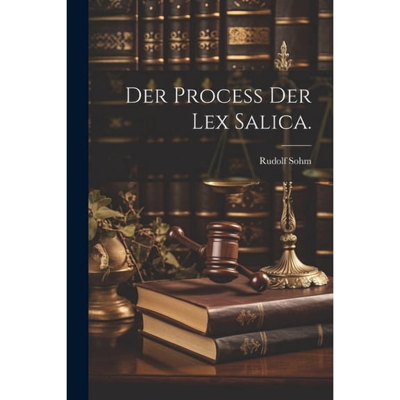 Der Process der Lex Salica. (Paperback)