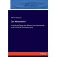 thumbnail image 1 of Der RÃ¶merbrief: und die AnfÃ¤nge der RÃ¶mischen Gemeinde - eine kritische Untersuchung, (Paperback), 1 of 1