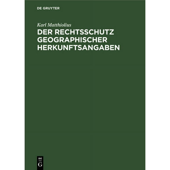 Der Rechtsschutz Geographischer Herkunftsangaben (Hardcover)