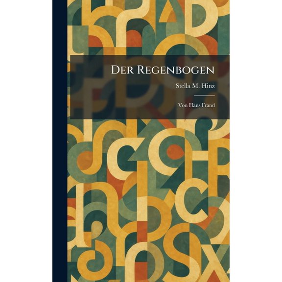 Der Regenbogen: Von Hans Frand, (Hardcover)