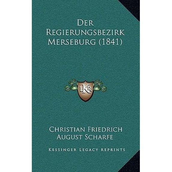 Der Regierungsbezirk Merseburg (1841) Hardcover