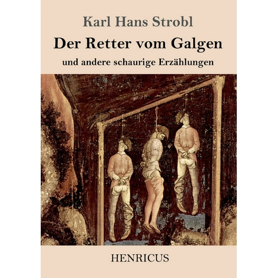 Der Retter vom Galgen: und andere schaurige Erzählungen, (Paperback)