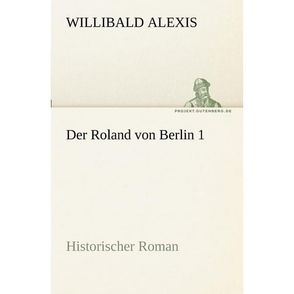 Der Roland von Berlin 1 (Paperback)