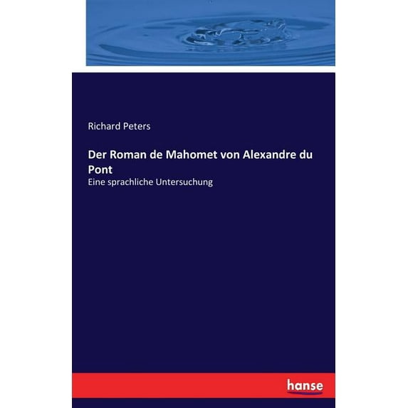 Der Roman de Mahomet von Alexandre du Pont