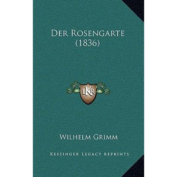 Der Rosengarte (1836) Paperback