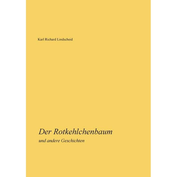 Der Rotkehlchenbaum: und andere Geschichten, (Paperback)