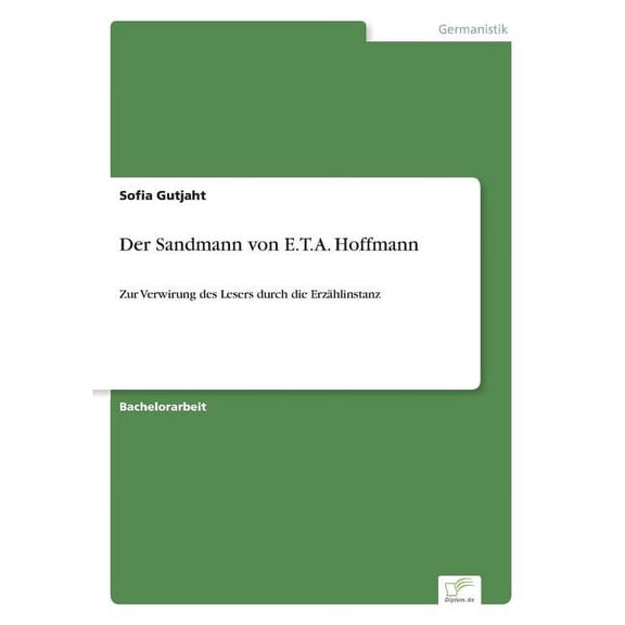 Der Sandmann von E.T.A. Hoffmann: Zur Verwirung des Lesers durch die Erzhlinstanz, (Paperback)