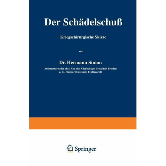 Der SchädelschuÃ: Kriegschirurgische Skizze, (Paperback)