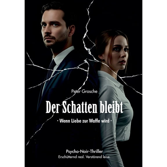 Der Schatten bleibt: Wenn Liebe zur Waffe wird - Die Hlle beginnt mit einem Lcheln, (Paperback)