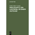thumbnail image 1 of Der Schatz, Ein Lustspiel in Einem Aufzuge, (Hardcover), 1 of 1