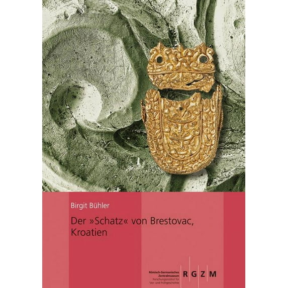 Der 'Schatz' von Brestovac, Kroatien: Seine kulturellen Beziehungen und technologischen Aspekte