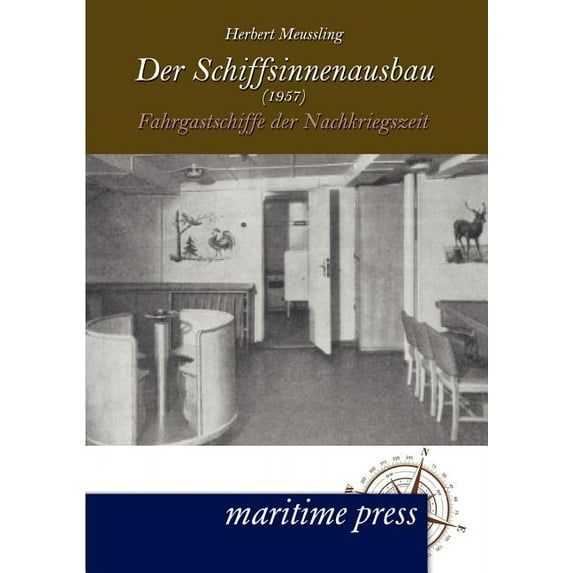 Der Schiffsinnenausbau (1957) (Paperback)