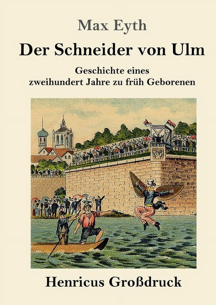 Der Schneider Von Ulm Gedicht Der Schneider von Ulm (Großdruck) (Paperback) - Walmart.com