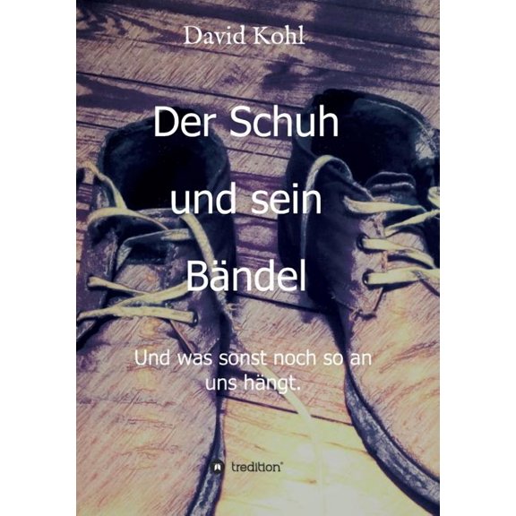 Der Schuh und sein Bndel (Paperback)